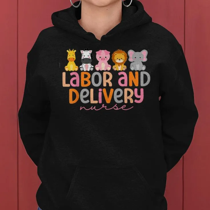 Labor And Delivery Nurse Safari Animals L&D Nurse Graduation Women Hoodie